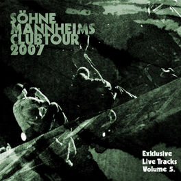 Album cover of Söhne Mannheims - Club-Tour 2007 Exklusive Live-Tracks, Vol. 5