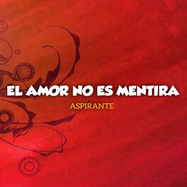 Album cover of El Amor No es Mentira