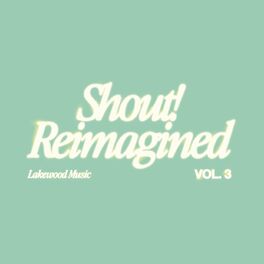 Album cover of Shout! Reimagined (Vol. 3)