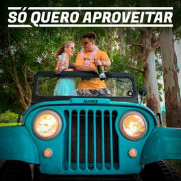 Album cover of Só Quero Aproveitar