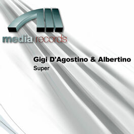 Album cover of Gigi D'Agostino & Albertino - Super (MP3 EP)