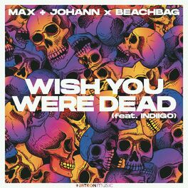 Album cover of Wish You Were Dead (feat. indiigo)