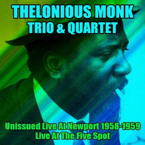 Thelonious Monk Trio Quartet - Thelonious Monk Trio & Quartet: Unissued ...