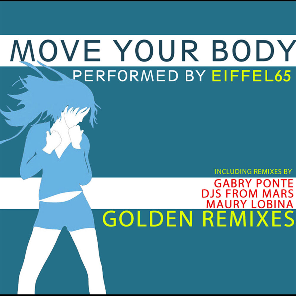 Move your body lyrics eiffel 65