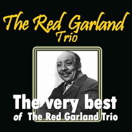 The Red Garland Trio: albums, songs, playlists | Listen on Deezer