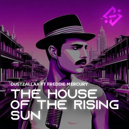 Album cover of The House of the Rising Sun (feat. Freddie Mercury)