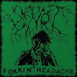 Album cover of Fokkin' Headache