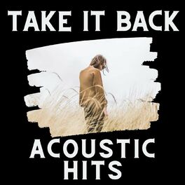 Album cover of Take It Back - Acoustic Hits