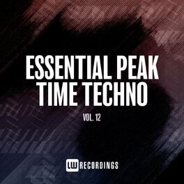 Album cover of Essential Peak Time Techno, Vol. 12