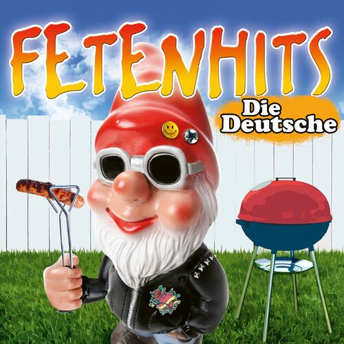 Verschiedene Interpreten - Fetenhits - Die Deutsche: Songtexte Und ...