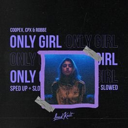 Album cover of Only Girl (Sped Up + Slowed)