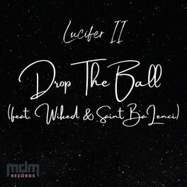 Album cover of Drop The Ball (feat. Wiked & Saint BaLenci)