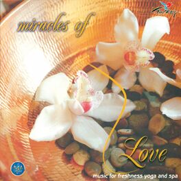 Album cover of Miracles of Love (Music for Freshness, Yoga and Spa)