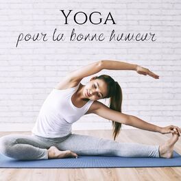 Album cover of Yoga pour la bonne humeur: Énergie positive, Musique de guérison