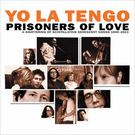 Album cover of Prisoners of Love: A Smattering of Scintillating Senescent Songs 1985-2003 PLUS A Smattering of Outtakes and Rarities 1986-2002