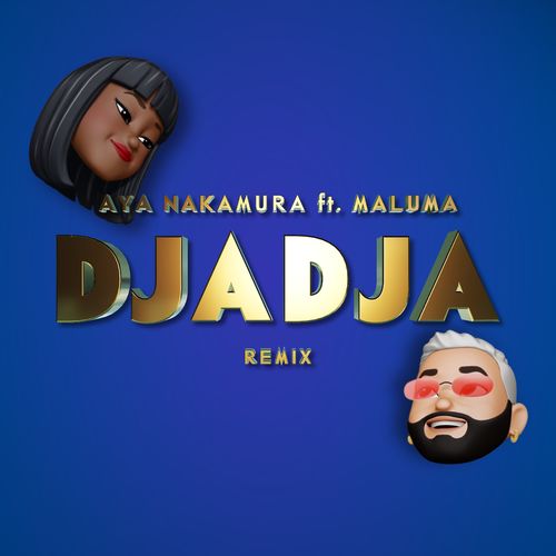 Download CD Aya Nakamura, Maluma – Djadja (feat. Maluma) (Remix)
