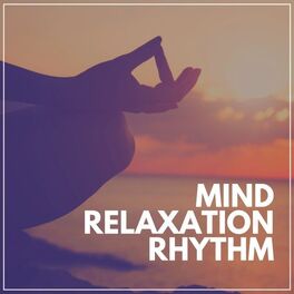 Album cover of Mind Relaxation Rhythm