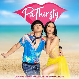 Album cover of Pa Thirsty (Original Soundtrack from the Vivamax Movie)