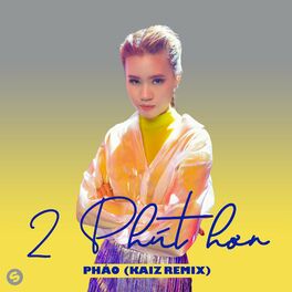 Album cover of 2 Phút Hơn (KAIZ Remix)