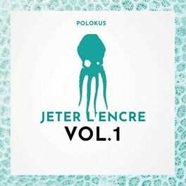Album cover of Jeter l'encre, Vol. 1