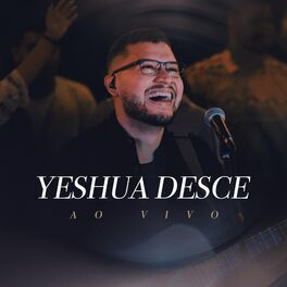Album cover of Yeshua Desce (Ao Vivo)