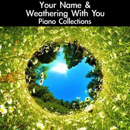 Album cover of Your Name & Weathering With You Complete Piano Collections