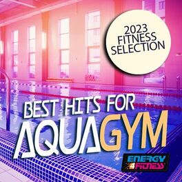 Album cover of Best Hits For Aqua Gym 2023 Fitness Selection 128 Bpm / 32 Count