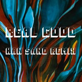Album cover of Real Good (Kan Sano Remix)