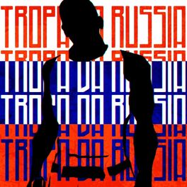 Album cover of Tropa da Rússia (feat. Ceveriin)
