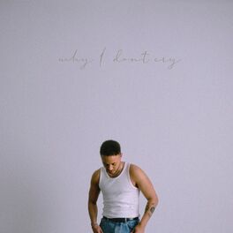 Album cover of Why I Don't Cry