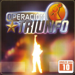 Album cover of Operación Triunfo (Singles Gala 10)