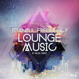 Album cover of İstanbul Frequency Lounge Music