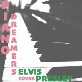 Album cover of Piano Dreamers Cover Elvis Presley (Instrumental)