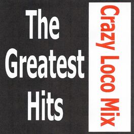Album cover of Crazy Loco Mix - The greatest hits