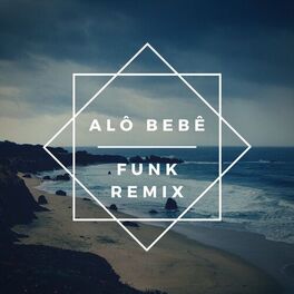 Album cover of Alô Bebê (Funk Remix)