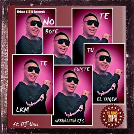 Album cover of No Te Bote - Tu Te Fuiste