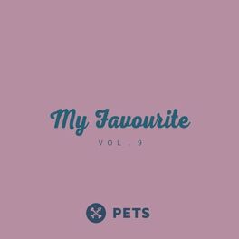 Album cover of My Favourite PETS, Vol. 9