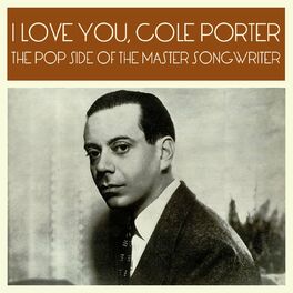 Album cover of I Love You, Cole Porter: The Pop Side of the Master Songwriter