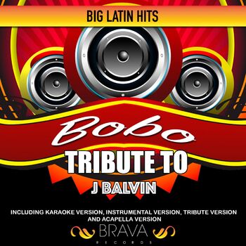 Brava HitMakers - Bobo (Tribute To J Balvin) [Acapella]: listen with lyrics  | Deezer