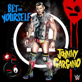 Album cover of WWE: Bet On Yourself (Johnny Gargano)