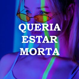 Album cover of Queria Estar Morta