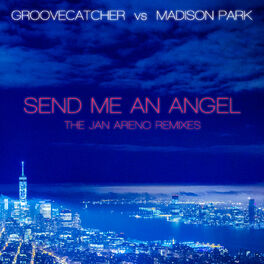 Album cover of Send Me an Angel: The Jan Areno Remixes