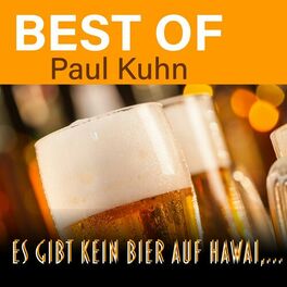 Album cover of Es gibt kein Bier auf Hawai... - Best of Paul Kuhn