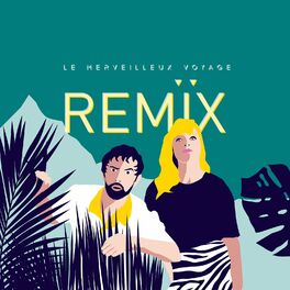 Album cover of Le Merveilleux Voyage (Remïx)