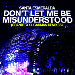 Album cover of Don’t Let Me Be Misunderstood (Granite & Sugarman Remixes)