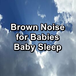 Album cover of Brown Noise for Babies Baby Sleep