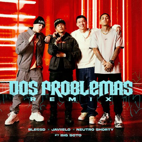 Blessed Dos Problemas feat. Big Soto Remix lyrics and songs