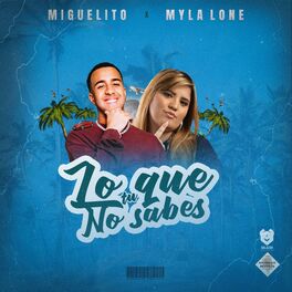 Album cover of Lo Que Tu No Sabes (feat. Miguelito)