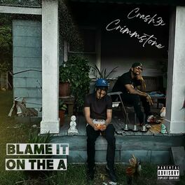 Album cover of Blame it on the A
