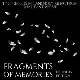 Album cover of Fragments of Memories: Melancholy Music from Final Fantasy VIII (Definitive Edition)